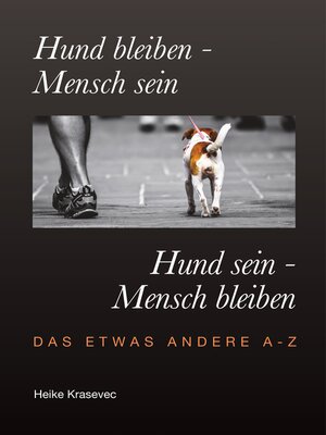 cover image of Hund bleiben--Mensch sein   Hund sein--Mensch bleiben